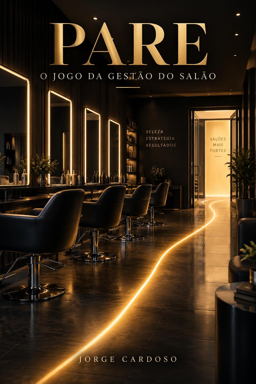 Capa do livro PARE — O Jogo da Gestão do Salão: um salão de beleza com espelhos iluminados e um caminho de luz até uma porta aberta